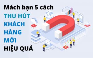 Cách thu hút khách hàng