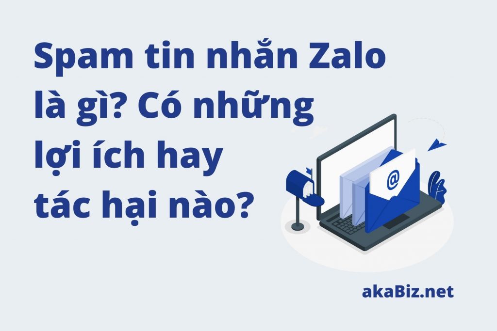 Spam tin nhắn Zalo là gì? Những lợi ích và tác hại