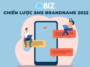 SMS brandname: Chiến lược SMS marketing trong năm 2022