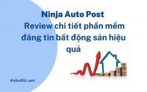 Ninja Auto Post - Review chi tiết phần mềm đăng tin bất động sản hiệu quả