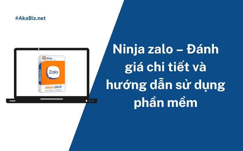 Ninja zalo – Đánh giá chi tiết và hướng dẫn sử dụng phần mềm