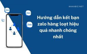 Hướng dẫn kết bạn zalo hàng loạt hiệu quả nhanh chóng nhất