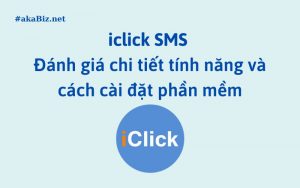 iclick SMS - Đánh giá chi tiết tính năng và cách cài đặt phần mềm