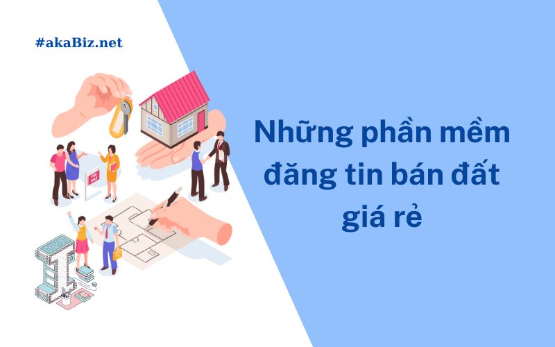 Những phần mềm đăng tin bán đất giá rẻ