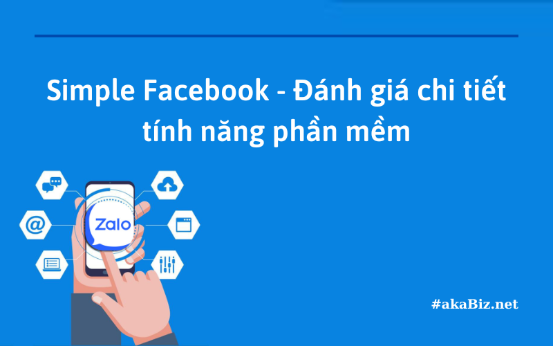 Simple Facebook - Đánh giá chi tiết tính năng phần mềm