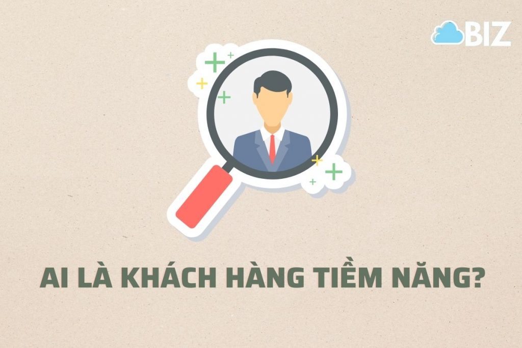 Ai là những khách hàng tiềm năng của doanh nghiệp