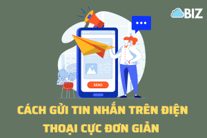 cách gửi tin nhắn trên điện thoại