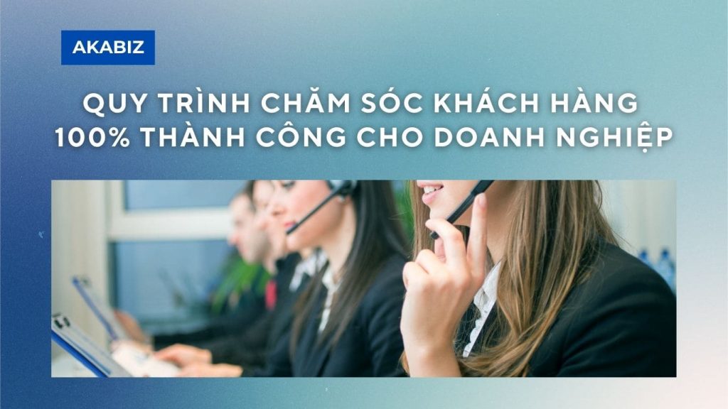 Quy trình chăm sóc khách hàng