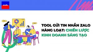 tool gửi tin nhắn Zalo hàng loạt