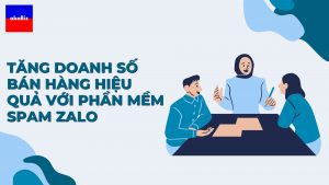 ăng Doanh Số Bán Hàng Một Cách Hiệu Quả với Phần Mềm Spam Zalo