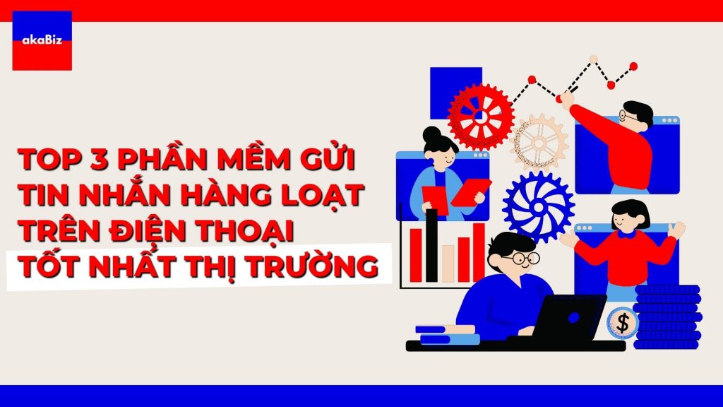 Top 3 Phần Mềm Gửi Tin Nhắn Hàng Loạt Trên Điện Thoại Tốt Nhất Thị Trường
